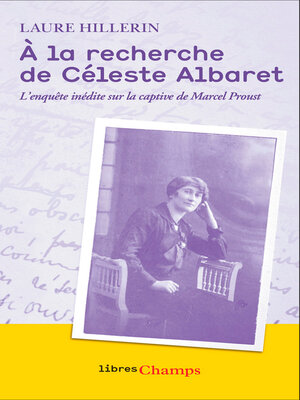cover image of À la recherche de Céleste Albaret. L'enquête inédite sur la captive de Marcel Proust